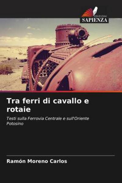 Tra ferri di cavallo e rotaie