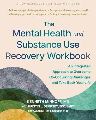 The Mental Health and Substance Use Recovery Workbook