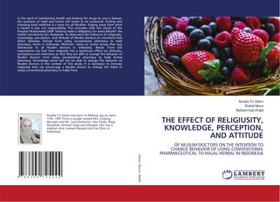THE EFFECT OF RELIGIUSITY, KNOWLEDGE, PERCEPTION, AND ATTITUDE