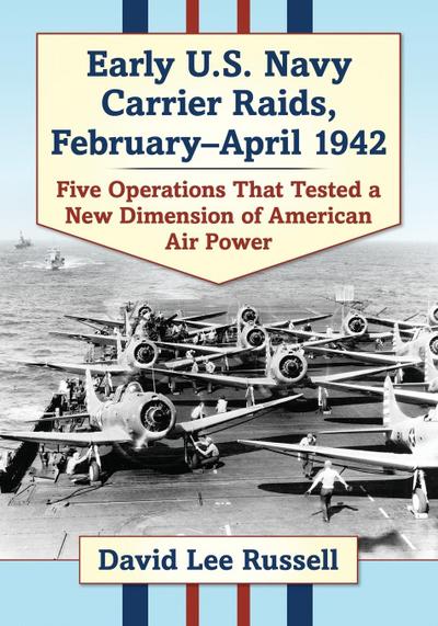 Early U.S. Navy Carrier Raids, February-April 1942