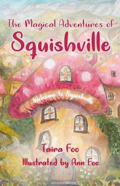The Magical Adventures of Squishville