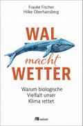 Wal macht Wetter