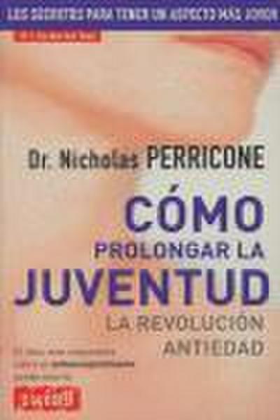 Cómo Prolongar La Juventud