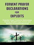 Fervent prayer declarations for exploits