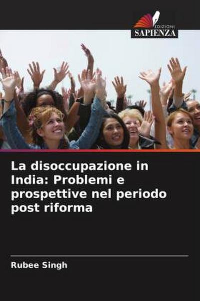 La disoccupazione in India: Problemi e prospettive nel periodo post riforma
