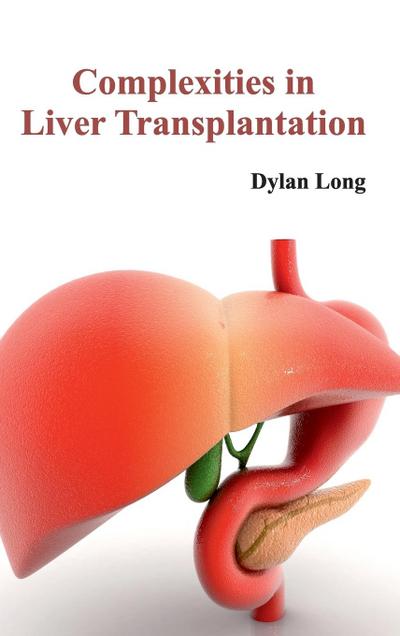 Complexities in Liver Transplantation