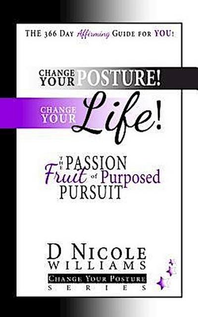 Change Your Posture! Change Your LIFE!