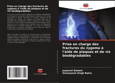 Prise en charge des fractures du zygoma à l’aide de plaques et de vis biodégradables