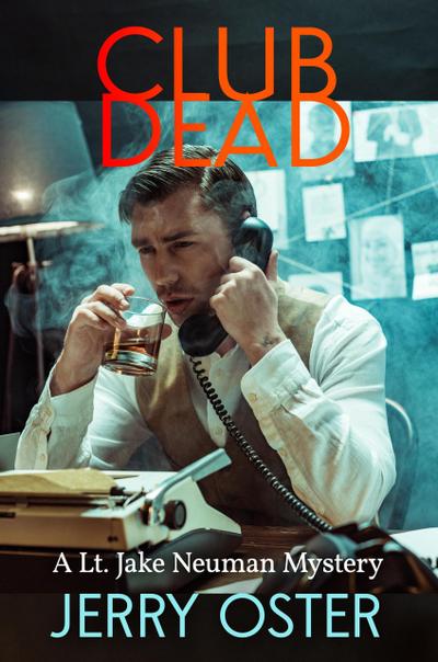 Club Dead (The Noir Procedurals of Jerry Oster)