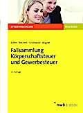 Fallsammlung Körperschaftsteuer und Gewerbesteuer