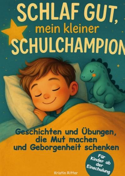 Schlaf gut, mein kleiner Schulchampion