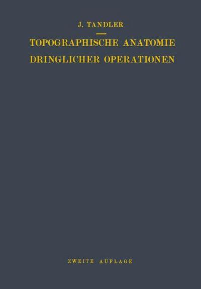 Topographische Anatomie Dringlicher Operationen