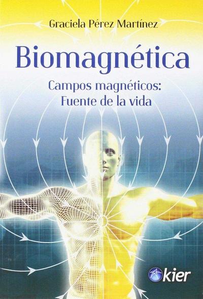 Biomagnética : campos magnéticos : fuente de la vida