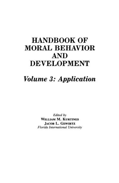 Handbook of Moral Behavior and Development