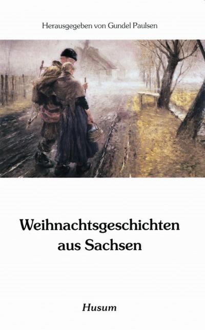 Weihnachtsgeschichten aus Sachsen