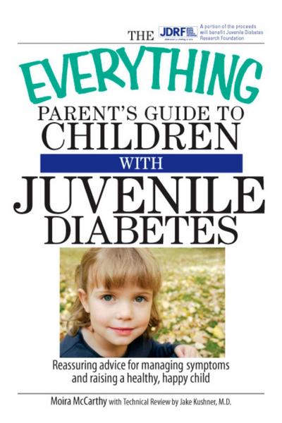 The Everything Parent’s Guide To Children With Juvenile Diabetes