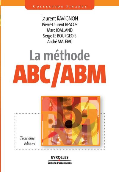 La méthode ABC/ABM: Rentabilité mode d’emploi