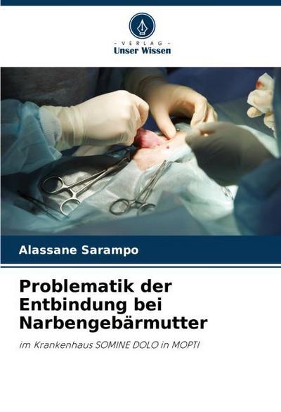 Problematik der Entbindung bei Narbengebärmutter