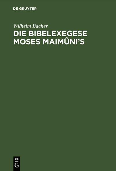 Die Bibelexegese Moses Maimûni’s