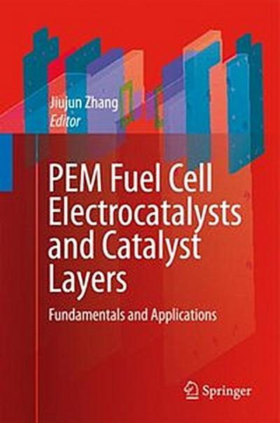 PEM Fuel Cell Electrocatalysts and Catalyst Layers