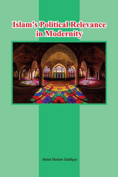 Islam’s Political Relevance in Modernity