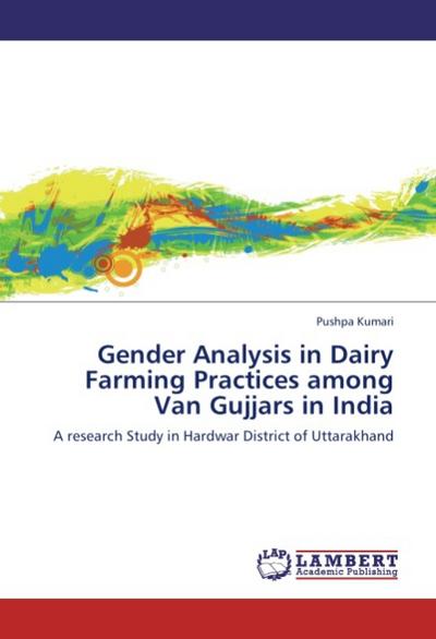 Gender Analysis in Dairy Farming Practices among Van Gujjars in India - Pushpa Kumari