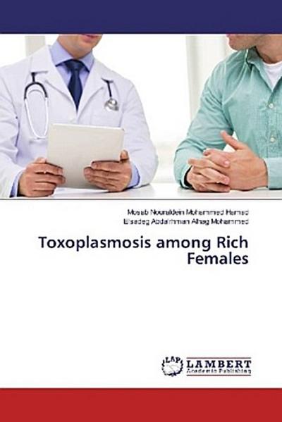 Toxoplasmosis among Rich Females