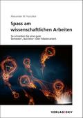 Spass am wissenschaftlichen Arbeiten