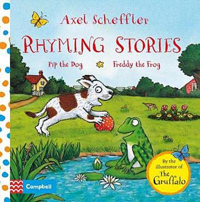 Rhyming Stories: Pip the Dog and Freddy the Frog. Freddy the Frog