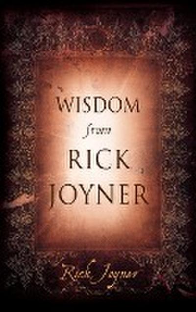 Wisdom from Rick Joyner