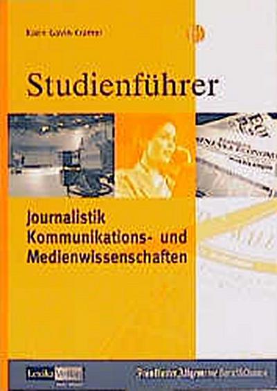 Studienführer Journalistik, Kommunikations- und Medienwissenschaften