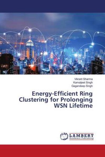 Energy-Efficient Ring Clustering for Prolonging WSN Lifetime