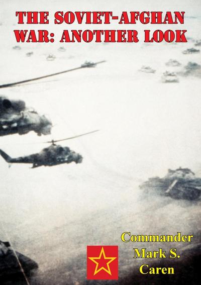 Soviet-Afghan War: Another Look