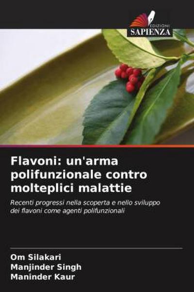 Flavoni: un’arma polifunzionale contro molteplici malattie