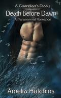 Death Before Dawn (A Guardian’s Diary, #2)