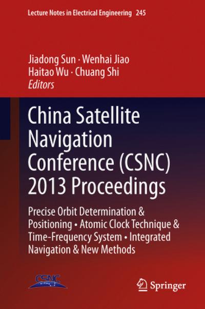 China Satellite Navigation Conference (CSNC) 2013 Proceedings