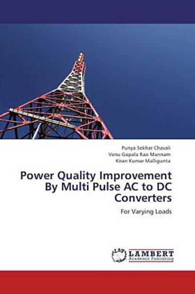 Power Quality Improvement By Multi Pulse AC to DC Converters