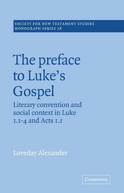 The Preface to Luke’s Gospel