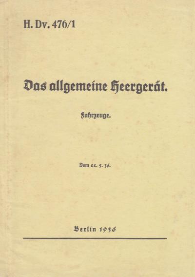 H.Dv. 476/1 Das allgemeine Heergerät - Fahrzeuge - Vom 22.5.1936