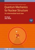 Quantum Mechanics for Nuclear Structure, Volume 2