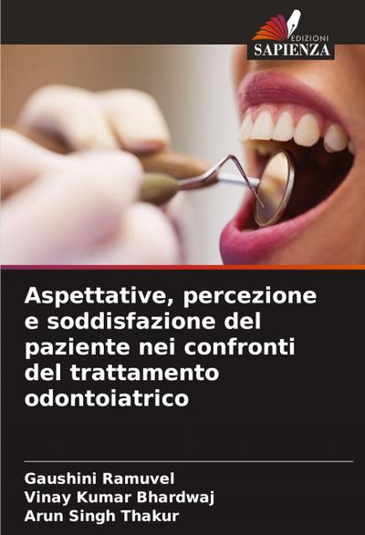 Aspettative, percezione e soddisfazione del paziente nei confronti del trattamento odontoiatrico