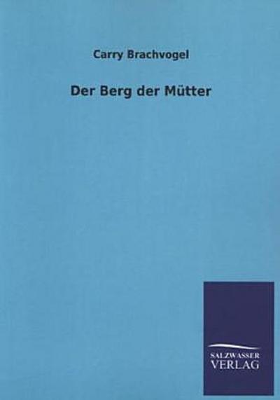 Der Berg der Mütter
