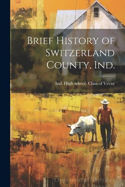 Brief History of Switzerland County, Ind.