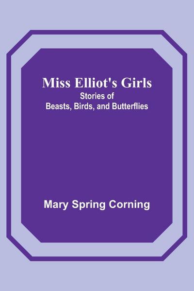 Miss Elliot’s Girls