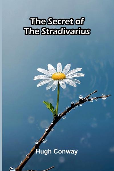 The Secret of the Stradivarius
