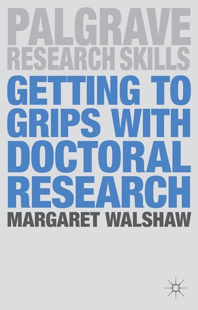 Getting to Grips with Doctoral Research
