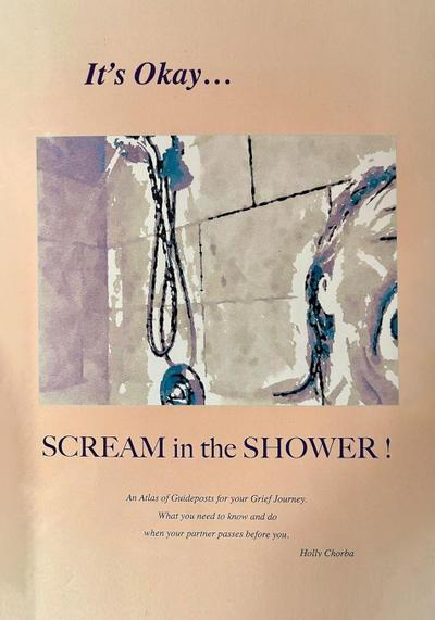 It’s Okay...Scream in the Shower!