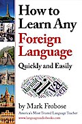 How to Learn Any Foreign Language Quickly and Easily