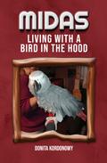 Midas Living with a Bird in the Hood