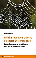 Welche Tugenden braucht ein guter Wissenschaftler?